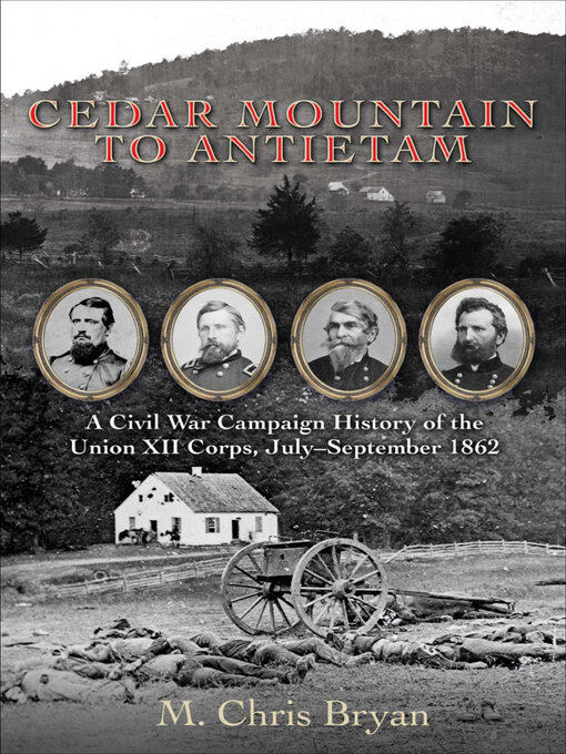 Title details for Cedar Mountain to Antietam by M. Chris Bryan - Available